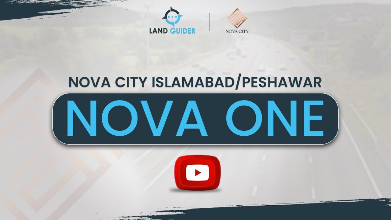 Nova City Peshawar Location || Nova Peshawar NOC || Nova City Islamabad NOC || NOVA One Lahore NOC