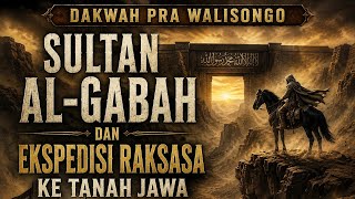 Sultan Algabah Dan Ekspedisi Raksasa Ke Tanah Jawa