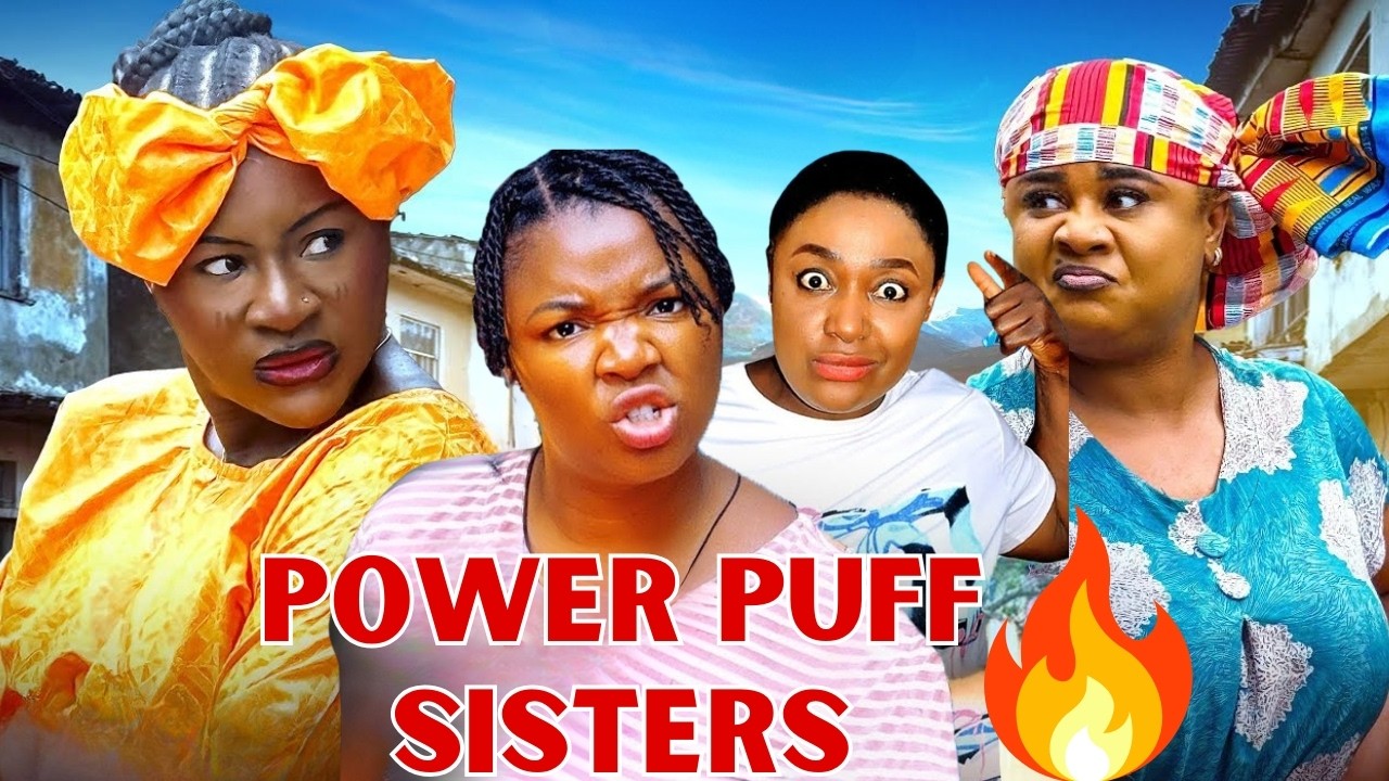 THIS TIMELESS MOVIE  OF DESTINY ETIKO, LIZZY, EKENE UMENWA (POWER PUFF SISTERS) WILL MAKE YOU LAUGH!