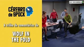 Cérebro de Spock #43 – “Wolf in the Fold”