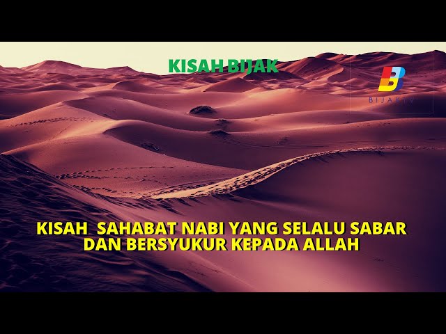 Kisah  Sahabat Nabi yang Selalu Sabar dan Bersyukur | KISAH BIJAK | BIJAK TV class=