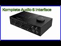REVIEW 2026 Komplete Audio 6 Interface ESSENTIAL Details 