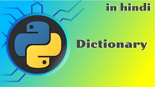10 - Dictionary in Python | Python tutorial in Hindi