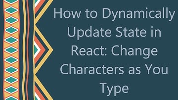 How to Dynamically Update State in React: Change Characters as You Type