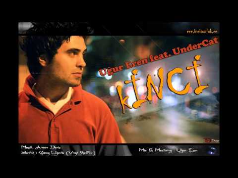 Uğur Eren feat.UnderCat - kİNCİ (inci sözlük)