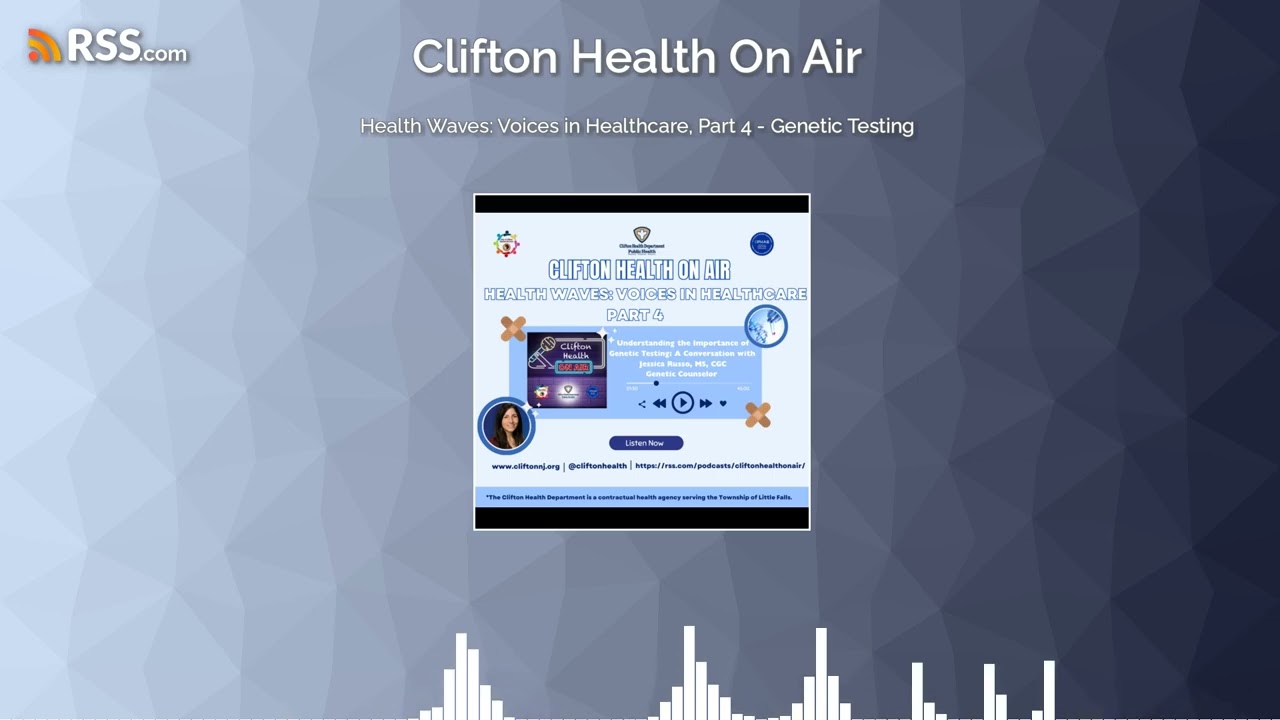 Health Waves: Voices in Healthcare, Part 4 - Genetic Testing