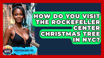 How Do You Visit The Rockefeller Center Christmas Tree In NYC? - Everything About NYC
