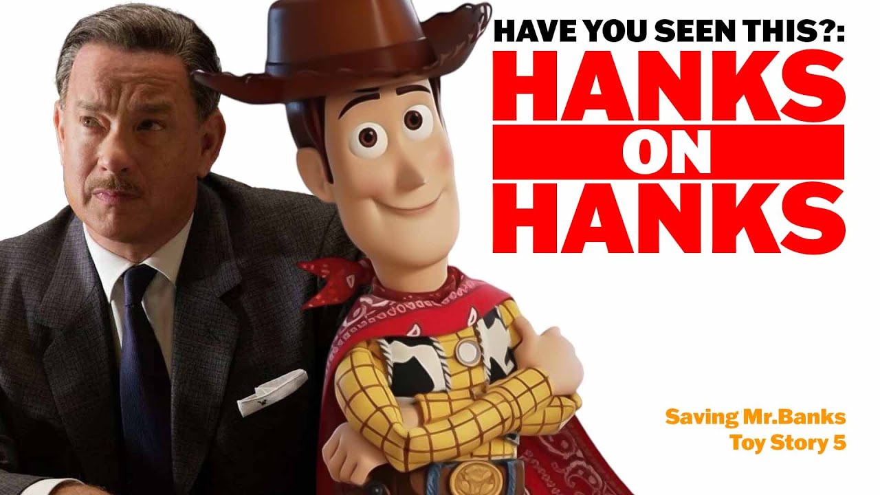TOY STORY 5 / Saving Mr.Banks : HANKS ON HANKS