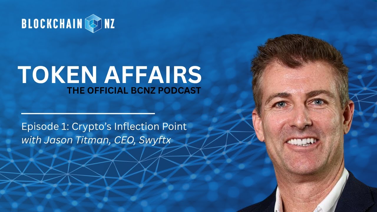 The BlockchainNZ Podcast | Episode 1 with Jason Titman, CEO, Swyftx ...