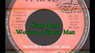 Sang Hugh - Woman a Follow Man