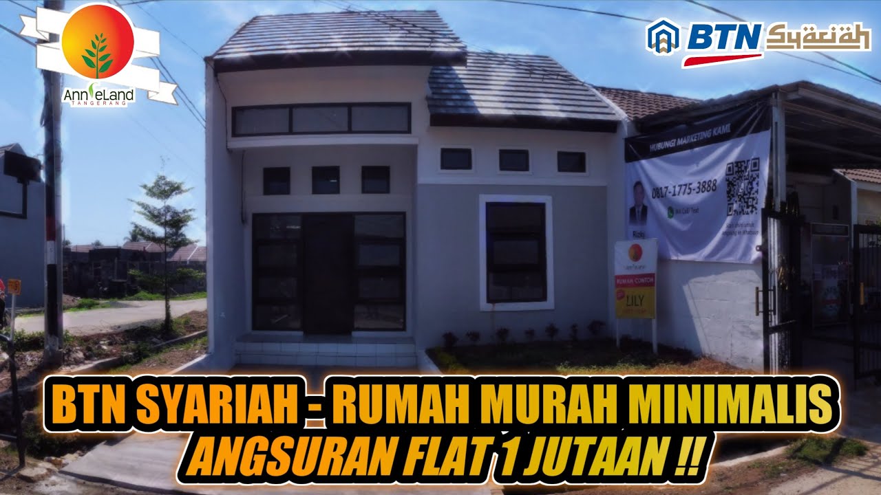 Btn Syariah Rumah Murah Minimalis Annieland Tangerang Angsuran Flat 1 Jutaan Youtube