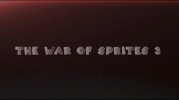 WAR OF SPRITES 3 | TEASER