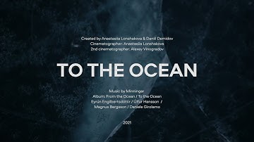 To The Ocean - Trailer