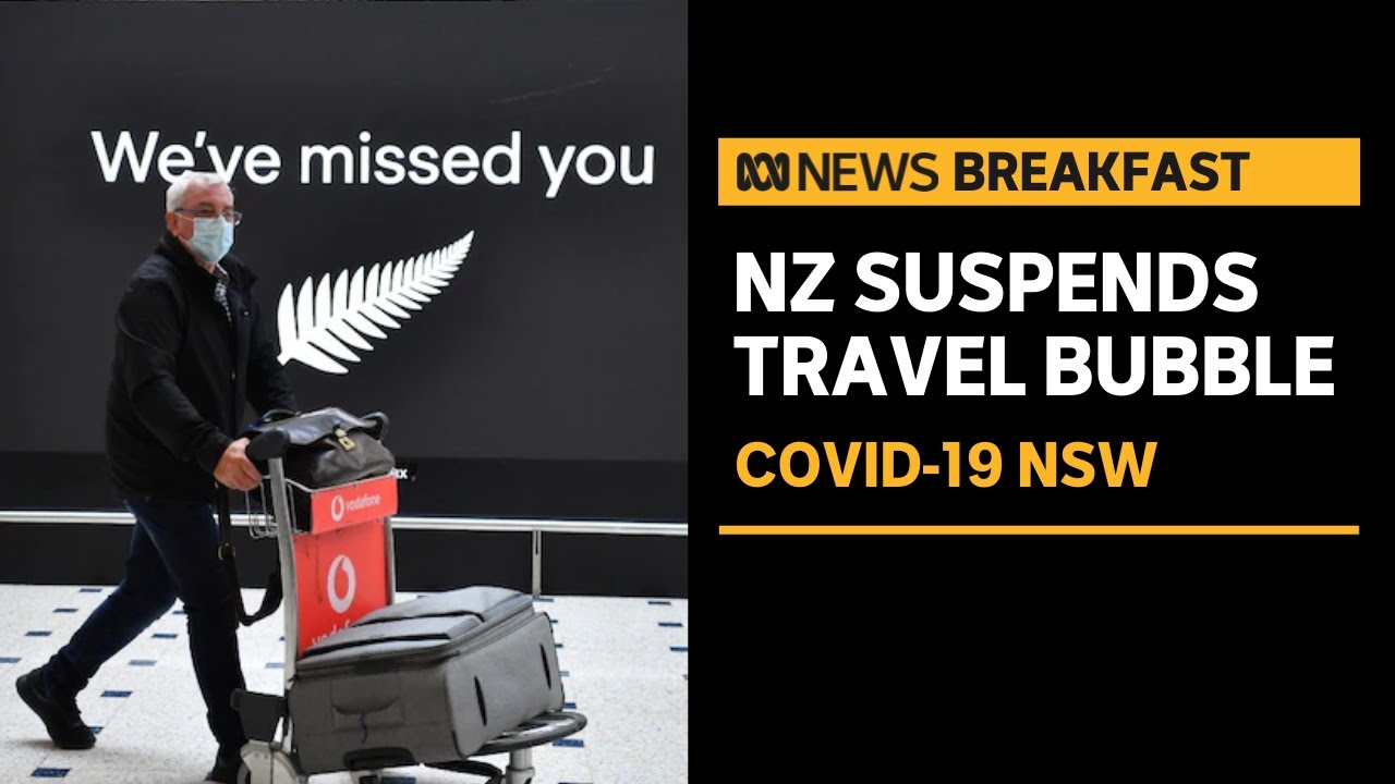 wallpapers Nz Travel Bubble With Nsw new zealand pauses travel bubble with nsw victoria declares seven nsw lgas as red zones abc news