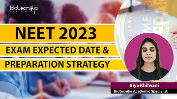 NEET 2023 EXAM Expected Dates & Smart Preparation Strategies