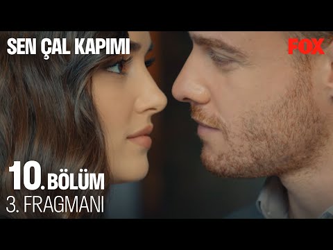 Sen Çal Kapımı 10. Bölüm 3. Fragmanı