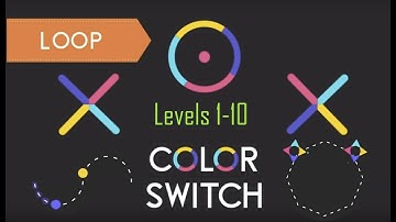 Color Switch - LOOP | levels 1-10 | Gameplay and Commentary