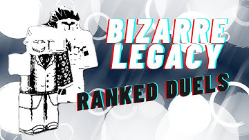 Roblox - Bizarre Legacy RANKED 1v1s