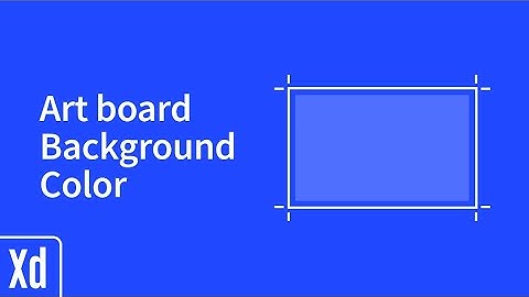 Change Art board/Background Color - Adobe XD - Learn in minutes
