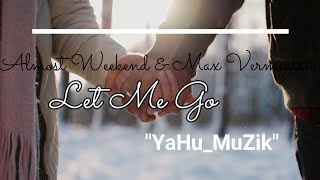 Download Lagu LAGU BARAT ENAK DIDENGAR_Almost Weekend \u0026 Max Vermeulen   Let Me Go MP3 Download Lagu LAGU BARAT ENAK DIDENGAR_Almost Weekend \u0026 Max Vermeulen   Let Me Go MP3