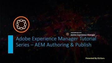 AEM Tutorial Series 9  - AEM 6.4 Authoring & Publish Demo