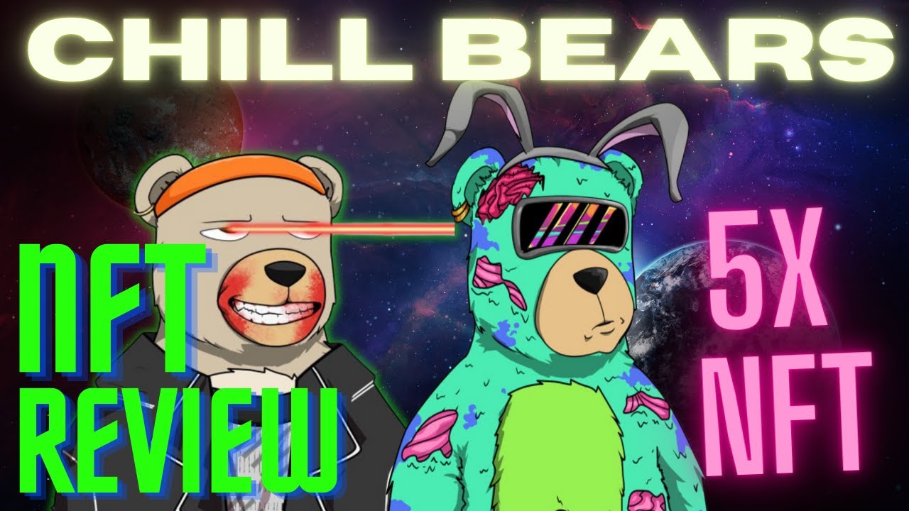 CHILL BEARS NFT| A ONE OF A KIND NFT SOCIETY WITH OVER $25K IN ETH GIVEAWAYS AND BIG FUTURE PLANS