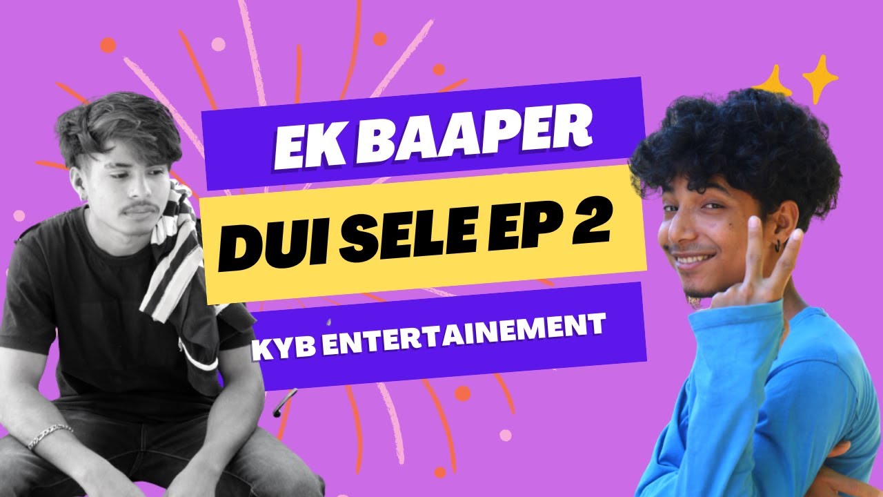 Ek Baaper Dui Sele EP 2 - Bishnupriya manipuri funny video #kybentertainment