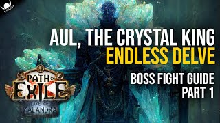 AUL, THE CRYSTAL KING - Endless Delve Boss Guide | Part 1 | Path Of Exile 3.19 screenshot 3