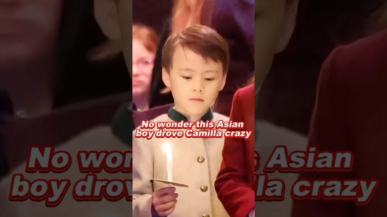 No wonder this Asian boy drove Camilla crazy 