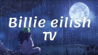 Billie Eilish - TV (Maybe I'm the problem)(Unreleased) - Lyrics
