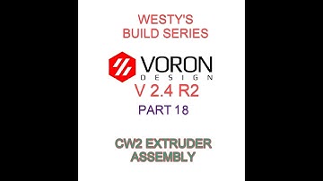 VORON 2 4 R2 MPX CBT BUILD SERIES  - PT 18 CW2 (CLOCKWORK 2) EXTRUDER ASSEMBLY