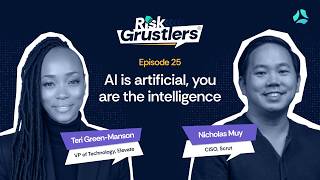 Risk Grustlers | Episode 25 | AI is artificial. You are the intelligence ft. Teri Green-Manson