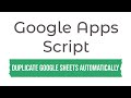 Copy &amp; Modify Google Spreadsheet Automatically | Google Apps Script