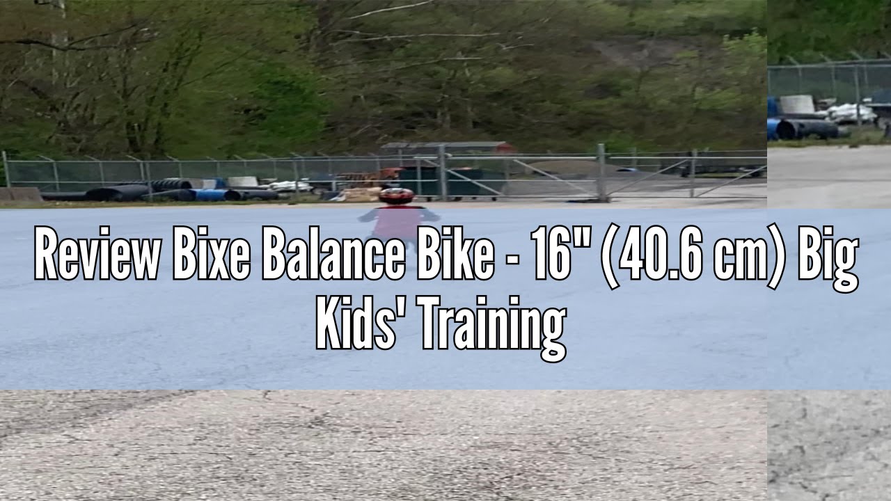 Review Bixe Balance Bike - 16" (40.6 cm) Big Kids' Training Bikes - Kids Balance Bike Designed for C