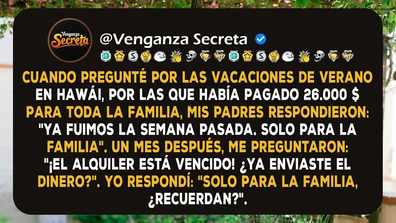 Mis padres respondieron: 