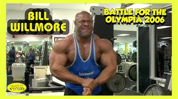 BILL WILLMORE - CHEST WORKOUT - Battle For The Olympia 2006