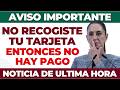 🚨 No Recogiste tu Tarjeta Bienestar: ¿Pierdes Pensión?