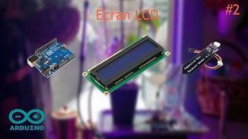 FABRIQUER UNE SERRE AUTOMATIQUE ARDUINO Ep.# 2 - Écran LCD