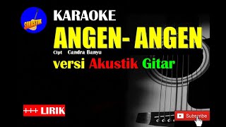 ANGEN ANGEN Karaoke versi Akustik