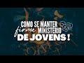 Como se manter Firme no Ministério de Jovens! | #jovensevangelicos #juventude #adolescentes