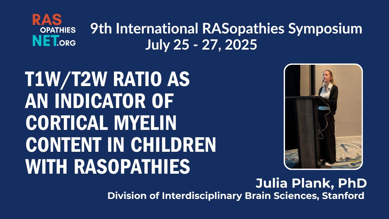 Measuring Cortical Myelin in RASopathies with MRI - Dr. Julia Plank