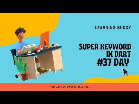 Super keyword in dart | Dart for beginner |  #day37 #100