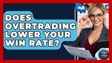 Does Overtrading Lower Your Win Rate? - Stock and Options Playbook