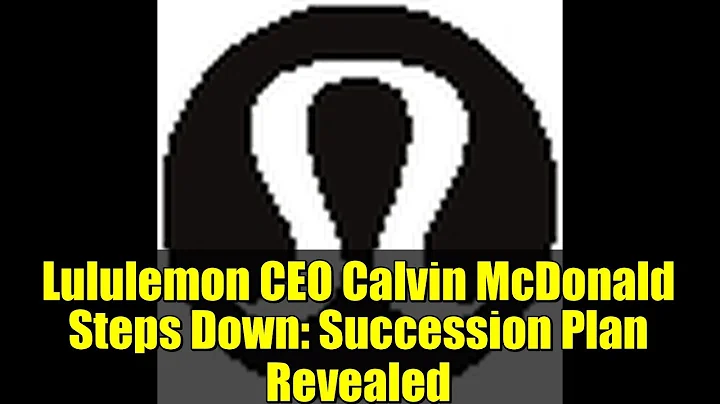 Lululemon CEO Calvin McDonald Steps Down: Succession Plan Revealed