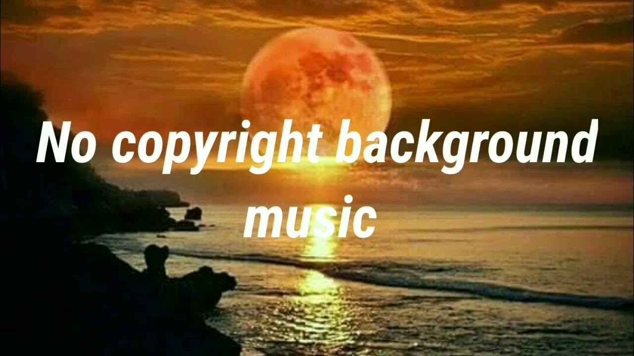 No copyright background music, beautiful free background music, YouTube