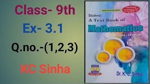 Class -9th , EX-3.1 , Q - ( 1 , 2 , 3 ) , Dr Kc Sinha Students Friends Maths