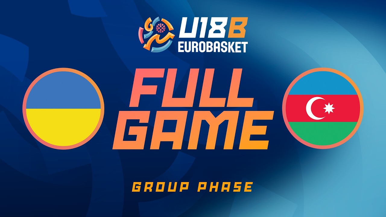 Group Phase | Ukraine v Azerbaijan | Full Basketball Game | FIBA U18 EuroBasket 2026 Division B