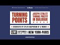 Turning Points: Joseph Stiglitz and Thomas Piketty in Conversation | Moderated by Sylvie Kauffmann