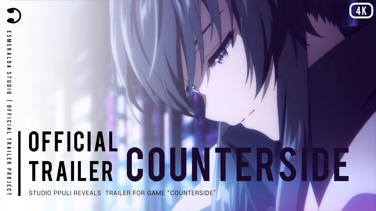 『4K』 COUNTERSIDE TRAILER (Life Begins As Gone)