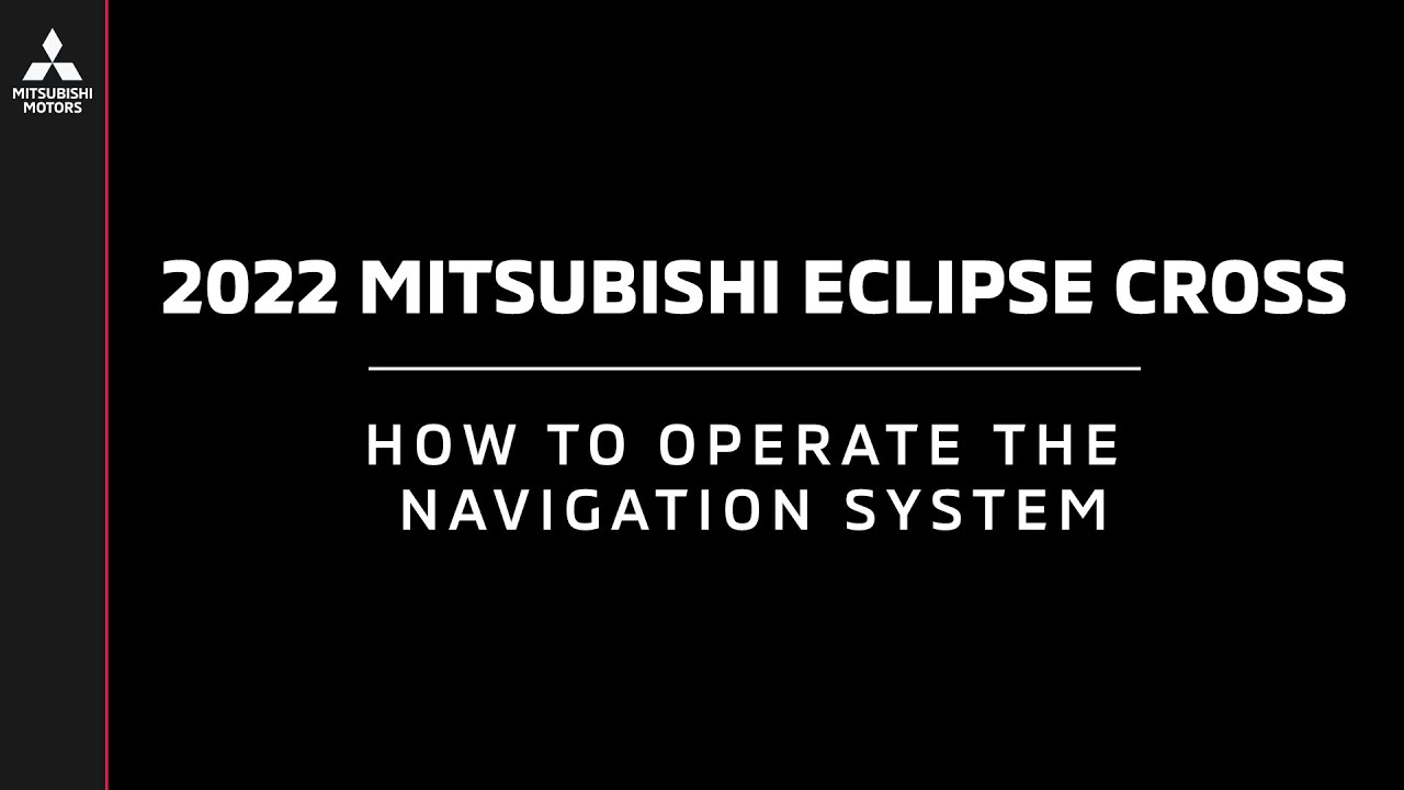2022 Mitsubishi Eclipse Cross | How To Operate Navigation System, Incl  What3Words - Youtube